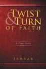 Image for Twist &amp; Turn of Faith : A True Story