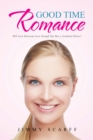 Image for Good Time Romance: Will Love Blossom Even Though She Has a Terminal Illness?