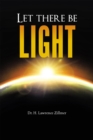 Image for Let There Be Light: And  There  Was  Light