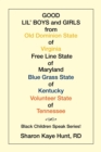 Image for Good Lil&#39; Boys and Girls from Old Dominion State of Virginia Free Line State of Maryland Blue Grass State of Kentucky Volunteer State of Tennessee