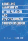 Image for Gambling Awareness, Little Religion and Post-traumatic Stress Disorder