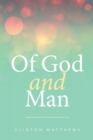 Image for Of God and Man