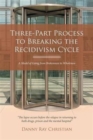 Image for Three-Part Process to Breaking the Recidivism Cycle