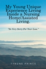 Image for My Young Unique Experience Living Inside a Nursing Home / Assisted Living: &amp;quot;So Very Sorry for Your Loss.&amp;quot;
