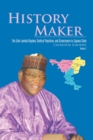 Image for History Maker: The Sule Lamido Regime, Radical Populism, and Governance in Jigawa State