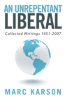 Image for Unrepentant Liberal: Collected  Writings 1951-2007