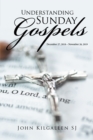 Image for Understanding Sunday Gospels: December 27, 2018-November 26, 2019