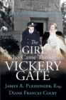 Image for Girl Who Came Through Vickery Gate: A True and Rare Romance