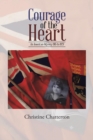 Image for Courage of the Heart : An American Odyssey 1915 to 1923