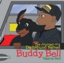 Image for The Journey of a Dachshund Named Buddy Bell
