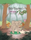 Image for Baby Elephant&#39;S Dream