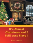 Image for It&#39;s Almost Christmas and I Still cant Sleep!