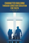 Image for Character Building through Christian Education for Youth : &quot;Family Life&quot;