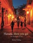 Image for Havana, There You Go!: The Changing Face of Cuba