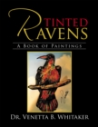 Image for Tinted Ravens: A Book of Paintings