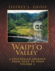 Image for Waipi&#39;o Valley: A Polynesian Journey from Eden to Eden Volume 2