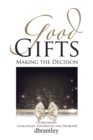 Image for Good Gifts: Overcoming: Challenges, Adversities and Problems.