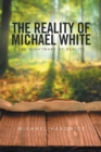 Image for Reality of Michael White: The Nightmare of Reality