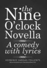Image for The Nine O&#39;clock Novella : A comedy with lyrics