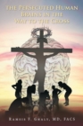 Image for The Persecuted Human Brains in the Way to the Cross