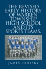 Image for Revised Early History of Warren Township High School and Its Sports Teams