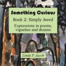 Image for Something Curious: Book 2: Simply Awed
