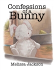 Image for Confessions of a Bunny