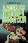 Image for Living on Troll Mountain