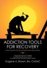 Image for Addiction Tools for Recovery : Pocket Size Tools for the Recovering Addict and Alcoholic