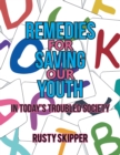Image for Remedies for Saving Our Youth in Today&#39;S Troubled Society