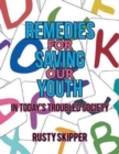 Image for Remedies for Saving Our Youth in Today&#39;s Troubled Society