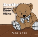 Image for Zootie The Luckiest Bear in the World