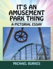 Image for It&#39;s an Amusement Park Thing