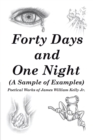 Image for Forty Days and One Night: (A Sample of Examples)