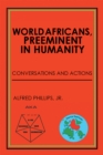 Image for World Africans, Preeminent in Humanity: Conversations and Actions