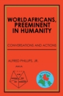 Image for World Africans, Preeminent in Humanity : Conversations and Actions