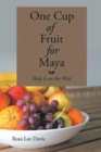 Image for One Cup of Fruit for Maya
