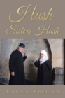 Image for Hush Sisters Hush