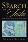 Image for The Search for Tesla : Book Number Three of the Sci-Fi Series