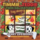 Image for Timmie and Teddie Twin Dalmatians: Jenny Life Books
