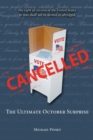 Image for Cancelled : The Ultimate October Surprise