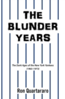 Image for Blunder Years: The Dark Ages of the New York Yankees (1965-1973)