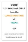 Image for Good Li&#39;l Boys and Girls from the Lone Star State of Texas