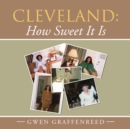 Image for Cleveland: How Sweet It Is