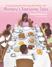 Image for Enjoying Sunday Morning Breakfast with Mommy&#39;S Awesome Tales