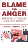 Image for Blame and Anger: Their Relationship Their Extinction