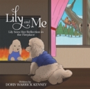 Image for Lily and Me: Lily Sees Her Reflection in the Fireplace