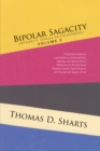 Image for Bipolar Sagacity (Integrity Versus Faithlessness) Volume 2: Those Ruminations, Lamentations, Exhortations, Sayings and Aphorisms in Reference to the Spiritual, Physical, Social, Psychological and Vocational Issues of Life