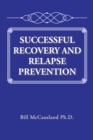 Image for Successful Recovery and Relapse Prevention