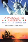 Image for Passage to America: Notes of an Adopted Son
